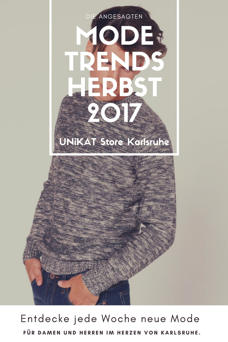Herbst Mode Trends 2017 für Herren in Karlsruhe